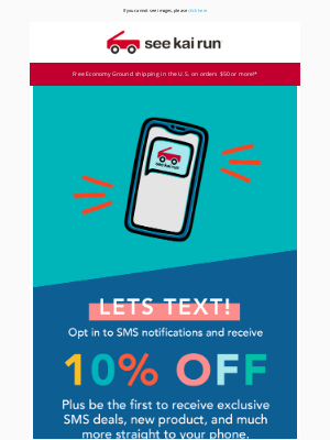 See Kai Run - Let's Text! Have you Opt in to Receive Exclusive SMS Discounts?