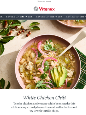 Vitamix - Recipe of the Week: White Chicken Chili