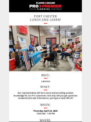 Floor and Decor Pro - REMINDER! PRO-Exclusive Lunch & Learn