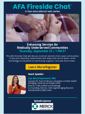 Alzheimer's Foundation of America - New AFA Fireside Chat Airing September 25, 1 PM ET