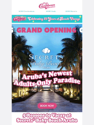 CheapCaribbean - Grand Opening Alert! 🔔 Be the First to Vacay at Secrets Baby Beach Aruba