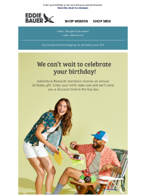 Eddie Bauer - SURPRISE! We've Added Birthday Gifts To Our Rewards Program