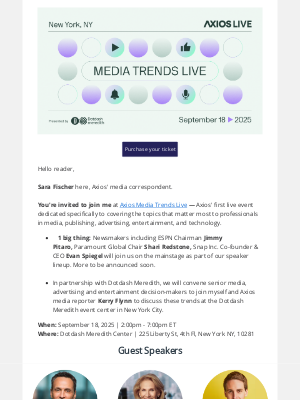 Axios - 💥 Media Trends Live lineup: Shari Redstone, ESPN's Jimmy Pitaro, and Snap's Evan Spiegel join on Sept. 18th in NYC | Buy your ticket today