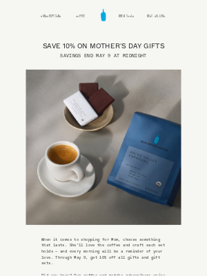 Blue Bottle Coffee - Reminder: Save 10% on the Loveliest Mother’s Day Gifts