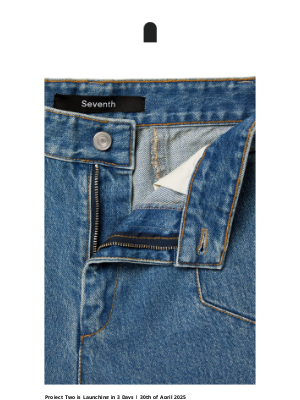 Seventh - Summer Denim — Discover Our Upcoming Drop Two