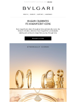 Bulgari - Eternally iconic creations