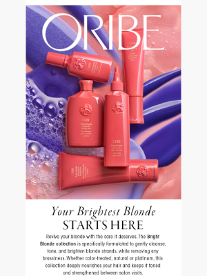 Oribe - Your Brightest Blonde Starts Here
