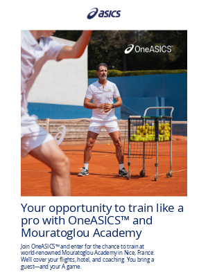 ASICS (United Kingdom) - Win a week of elite tennis training at the Mouratoglou Academy.