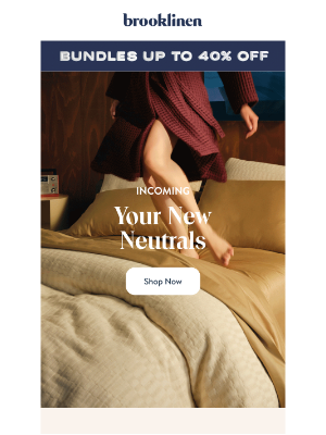 Brooklinen - BEEP BEEP! New Neutrals Arriving Now