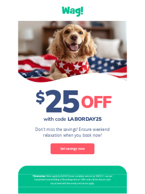 Wag - $$$ Labor Day Savings inside