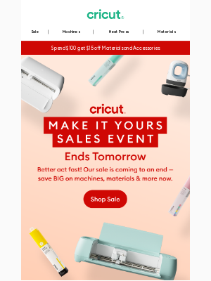 Cricut - Sales Event Ends Tomorrow 😱😱