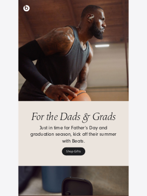 Beats by Dre - Let’s hear it for Dads and Grads this summer