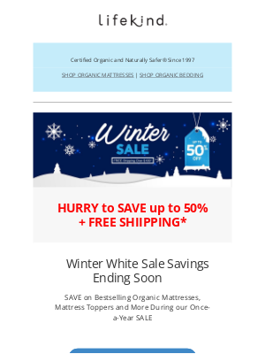 lifekindorganicmattresses - Hurry, Shop our Annual Winter Sale