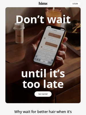 hims - Why wait?