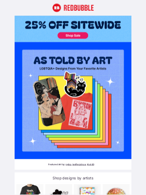 Redbubble - 25% Off Everything. Pride. Expression. All of It.