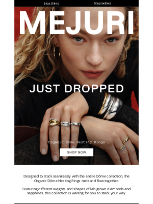 Mejuri - Just Dropped: Organic Dôme Nesting Rings