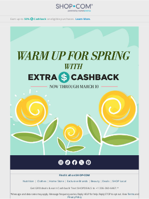 SHOP - Warm Up Your Wallet This Spring with Extra Cashback!