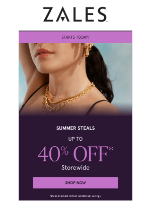 Zales - 🚨 Summer Steals Starts NOW! Up to 40% Off* Storewide
