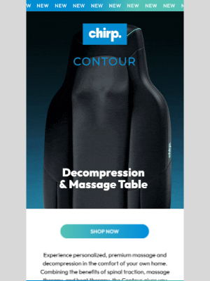 Chirp - Available Now: Contour Decompression & Massage Table