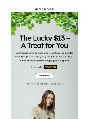 maxbone - Luck Is on Your Side: $13 Off Your Purchase