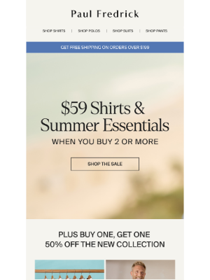 Paul Fredrick - $59 shirts & summer essentials happening now.