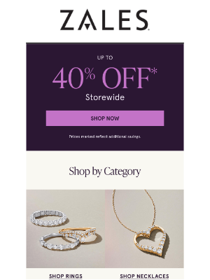 Zales - Run, Don’t Walk! Up to 40% Off* Storewide 🎉