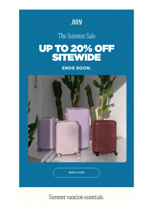 July - Time's almost up on our Summer Sale.