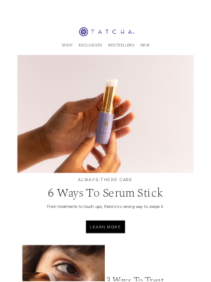 Tatcha - How many ways do you use The Serum Stick?