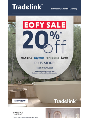 Tradelink (Australia) - Tradelink's EOFY Sale starts NOW! Get 20% off Caroma, Raymor, Nero & More! 😍
