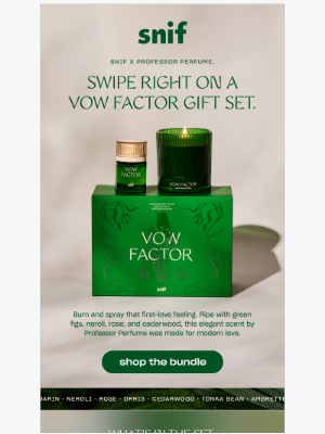 Snif - Fall in love with the Vow Factor Scent Bundle.