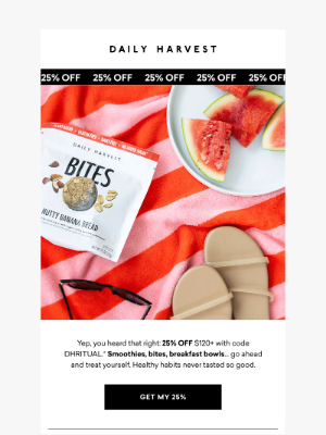 Daily Harvest - Don’t miss 25% off your next order