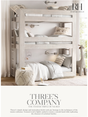 RH Baby & Child - Three’s Company. The Thayer Triple Bunk Bed.