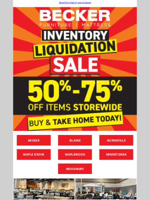 Becker Furniture World - Inventory Liquidation Sale – Everything Must Go!