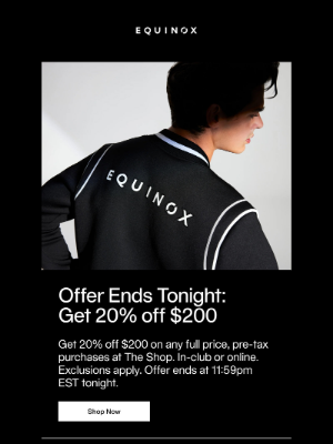 Equinox - Offer Ends Tonight: Get 20% Off $200. The Shop at Equinox.
