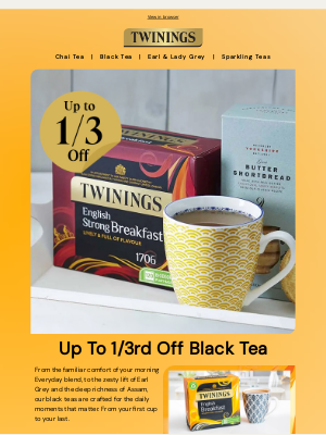 Twinings (United Kingdom) - Your Daily Brew Just Got Better - With up to a 1/3 Off Black Tea