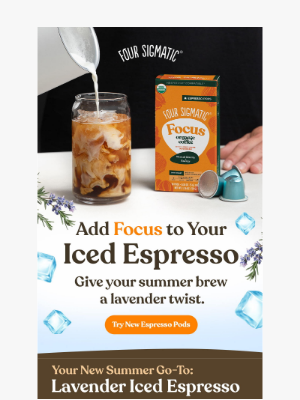 FourSigmatic - Add Focus to Your Iced Coffee 🧊