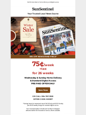 Sun-Sentinel - Limited Time - Winter Sale Is On Now!