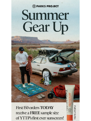Parks Project - Free Gift for the First 150 – Gear Up for Summer 👀