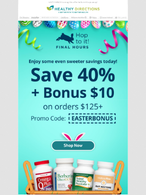 Healthy Directions - Don't miss out on 40% off + BONUS $10