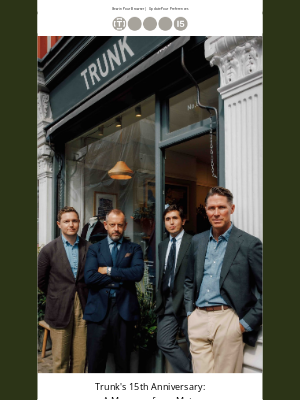 Trunk Clothiers - Trunk's 15th Anniversary: A Message From Mats