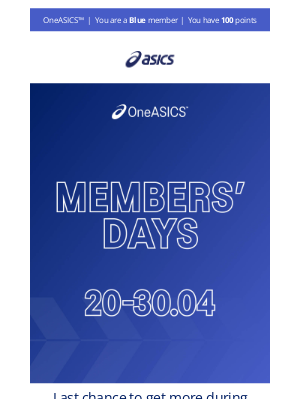 ASICS (United Kingdom) - Final hours—Members' Days is ending soon.