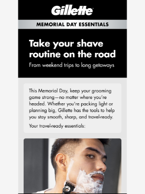 Gillette - Long weekend? Pack these grooming essentials