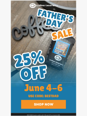 Coffee Beanery - Any, Father's Day 25% Off 🎉👨☕