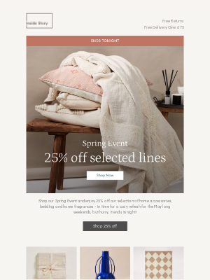 Inside Story (United Kingdom) - ENDS TONIGHT: 25% off* selected lines