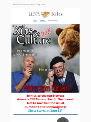 LIVE Kilts & Culture Today!