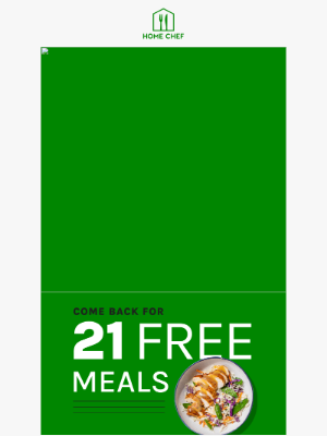 Home Chef - Richard, how does 21 Free Meals sound?