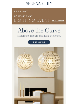 Serena & Lily - Above the Curve. Shop the final day.
