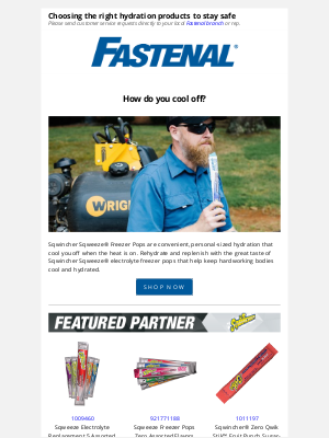 Fastenal - How do you cool off when the heat is on?