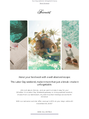 Fairmont Hotels - Labor Day, the Fairmont Way
