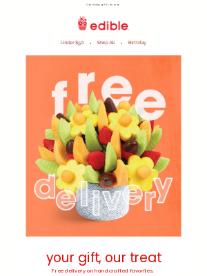 Edible Arrangements - Score Free Delivery Today!
